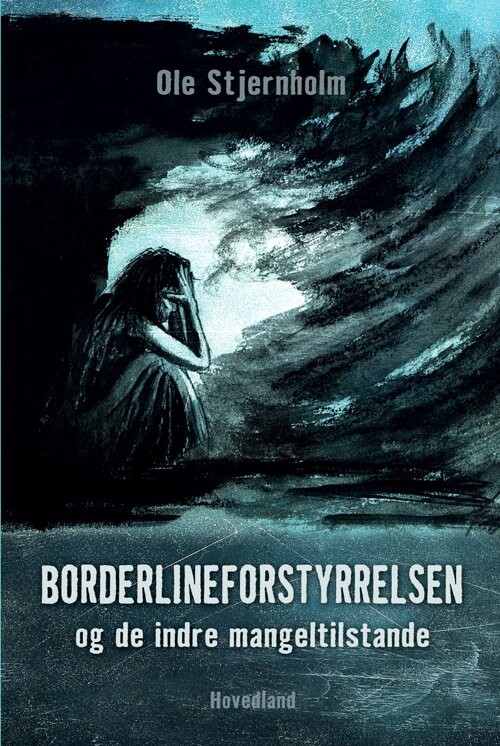 Billede af Borderlineforstyrrelsen Og De Indre Mangeltilstande - Ole Stjernholm - Bog