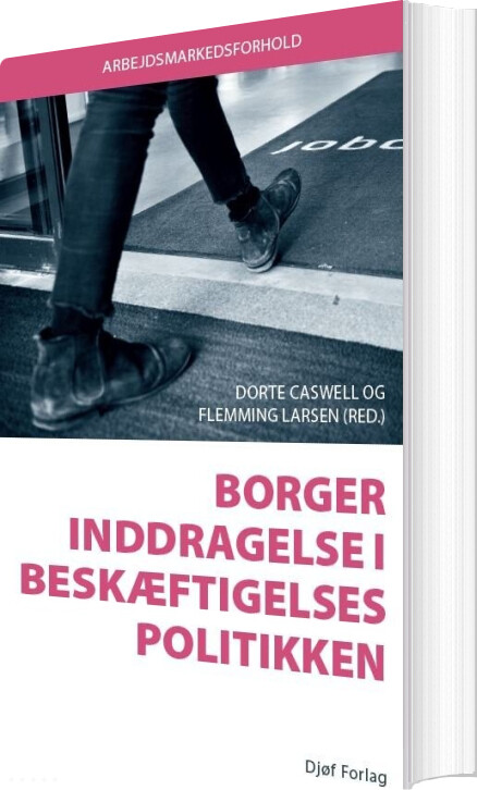 Borgerinddragelse I Beskæftigelsespolitikken - Flemming Larsen - Bog