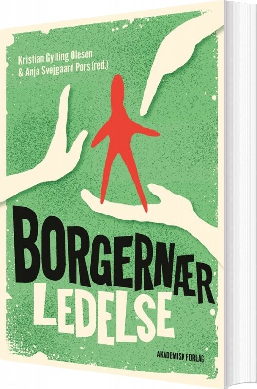 Borgernær Ledelse - Kristian Gylling Olesen - Bog