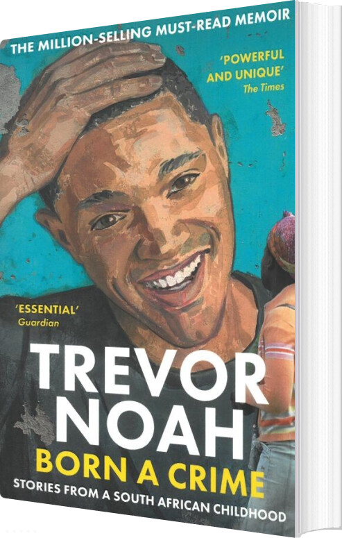 Born A Crime: Stories From A South African Childhood - Trevor Noah - English Book