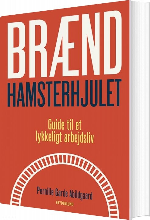 Brænd Hamsterhjulet - Pernille Garde Abildgaard - Bog