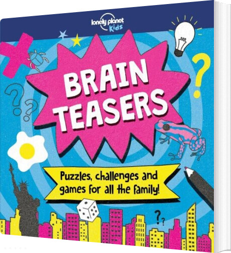 Brain Teasers: Puzzles, Challenges And Games For All The Family! - Lonely Planet - English Book