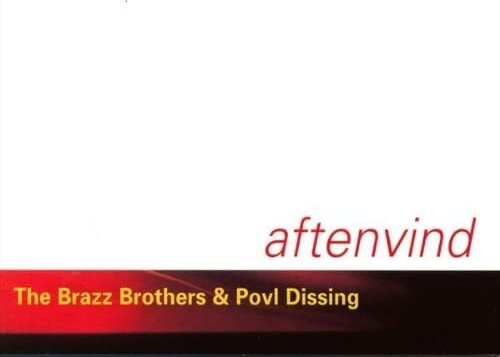 Brazz Brothers / Povl Dissing - Aftenvind - CD