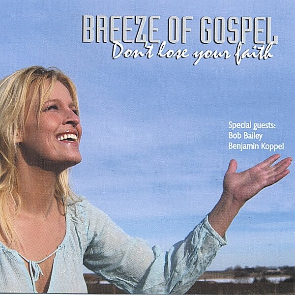 Breeze Of Gospel - Don't Lose Your Faith - CD