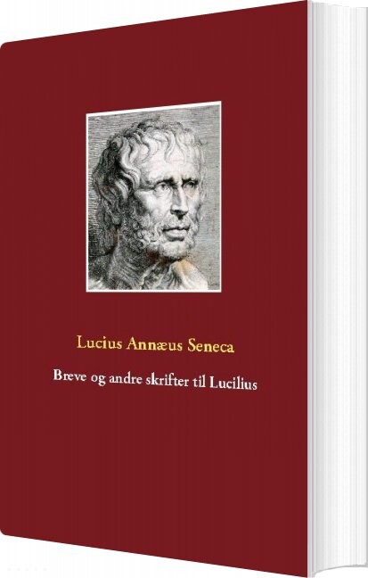 Billede af Breve Og Andre Skrifter Til Lucilius - Lucius Annæus Seneca - Bog