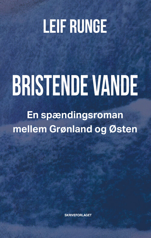 Bristende Vande - Leif Runge - Bog