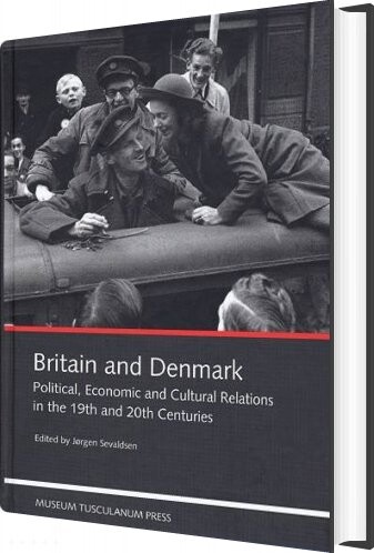 Britain And Denmark - Jørgen Sevaldsen - English Book