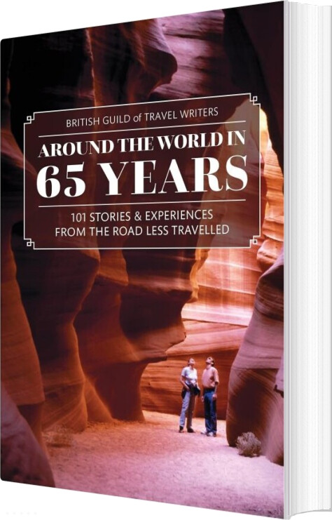 Around The World In 65 Years: 101 Stories & Experiences From The Road Less Travelled - English book