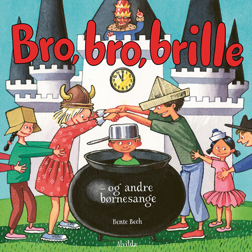 Bro, Bro, Brille - Og Andre Børnesange (papbog Med 10 Klassikere) - Bente Bech - Bog