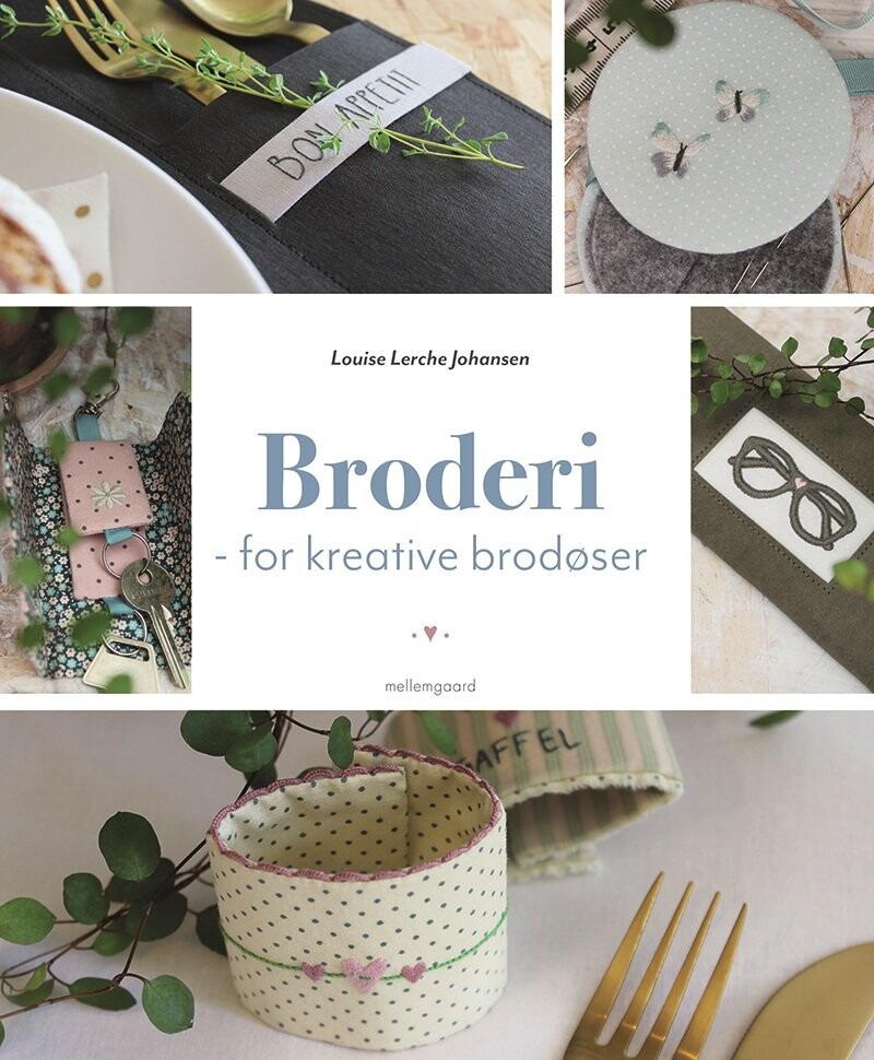 Broderi - For Kreative Brodøser - Louise Lerche Johansen - Bog