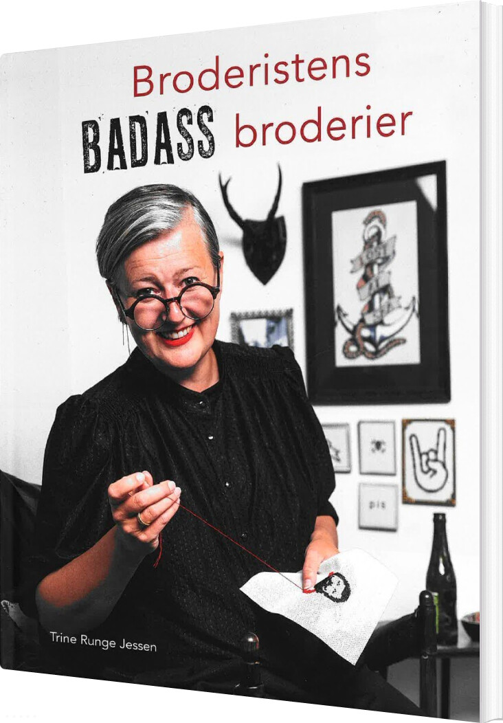 Broderistens Badass Broderier - Trine Runge Jessen - Bog