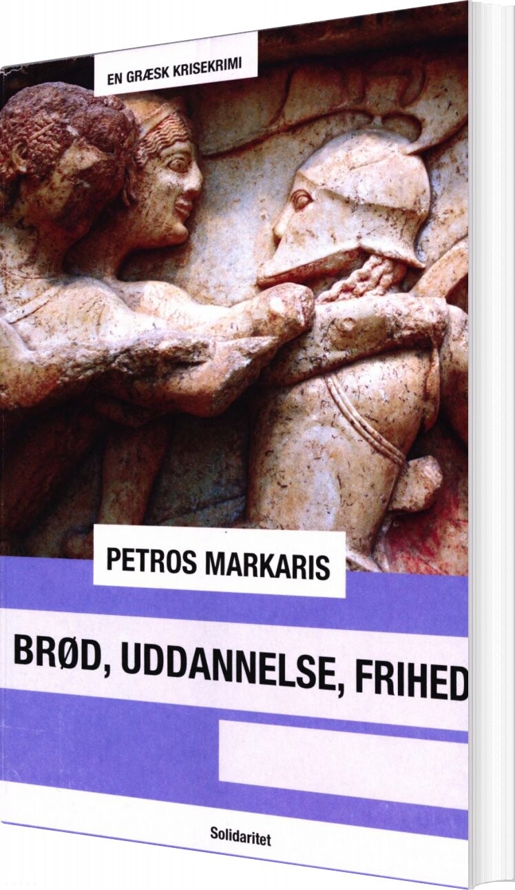 Brød, Uddannelse, Frihed - Petros Markaris - Bog