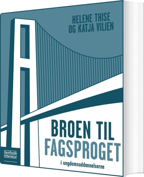 Billede af Broen Til Fagsproget I Ungdomsuddannelserne - Katja Vilien - Bog