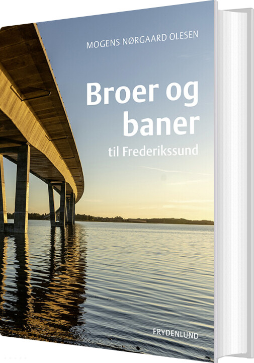 Billede af Broer Og Baner Til Frederikssund - Mogens Nørgaard Olesen - Bog