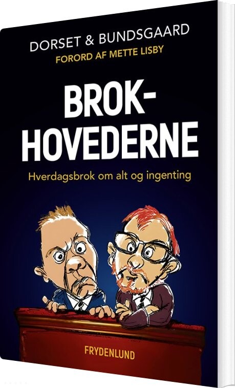 Brokhovederne - Hans Sølvhøj Bundsgaard - Bog