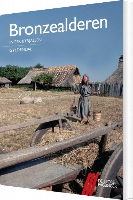 Billede af Bronzealderen - Inger Byrjalsen - Bog