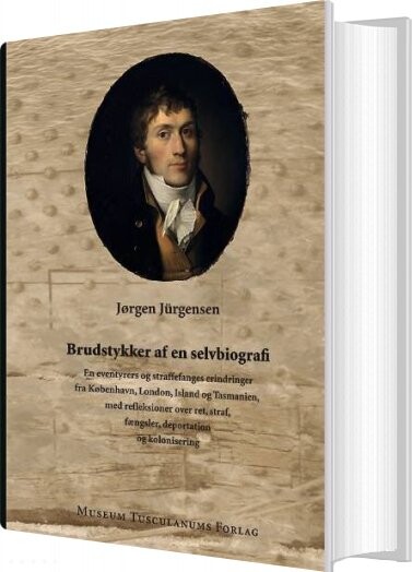 Brudstykker Af En Selvbiografi - Jørgen Jürgensen - Bog