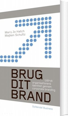 Brug Dit Brand - Majken Schultz - Bog