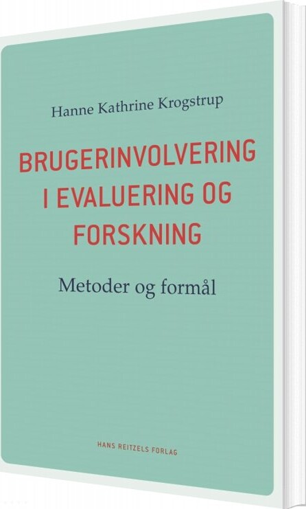 Billede af Brugerinvolvering I Evaluering Og Forskning - Hanne Kathrine Krogstrup - Bog