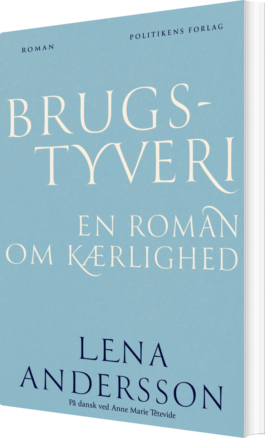 Brugstyveri - En Roman Om Kærlighed - Lena Andersson - Bog