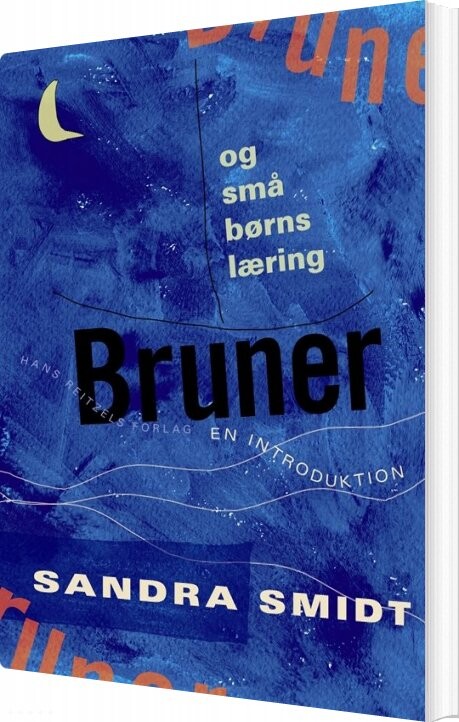 Billede af Bruner Og Små Børns Læring - En Introduktion - Sandra Smidt - Bog