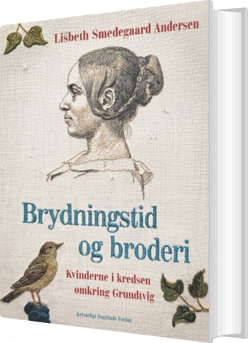 Brydningstid Og Broderi - Lisbeth Smedegaard Andersen - Bog