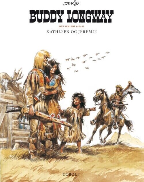 Buddy Longway - Den Samlede Saga 2 - Derib - Bog