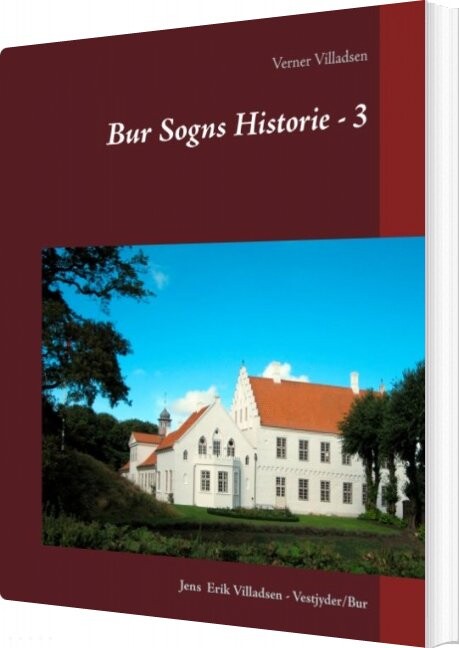 Billede af Bur Sogns Historie - 3 - Jens Erik Villadsen - Bog