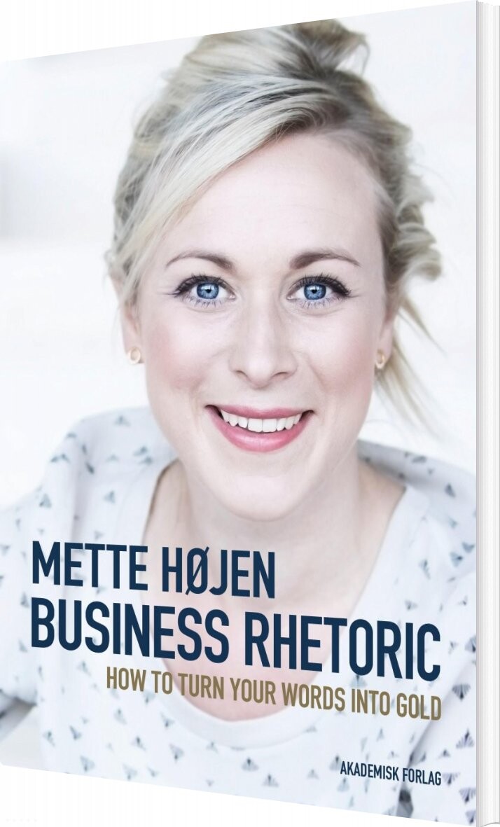 Business Rhetoric - Mette Højen - Bog