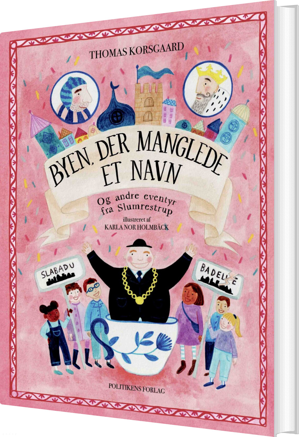 Byen Der Manglede Et Navn - Thomas Korsgaard - Bog