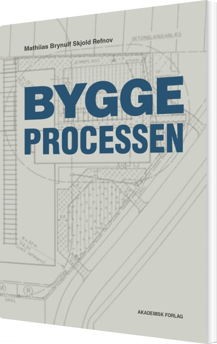 Byggeprocessen - Mathiias Brynulf Skjold Refnov - Bog