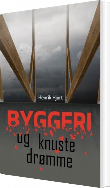 Byggeri Og Knuste Drømme - Henrik Hjort - Bog