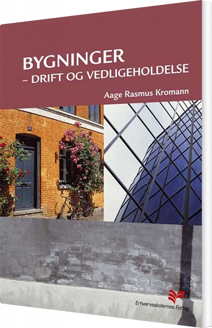 Bygninger - Drift Og Vedligeholdelse - Aage Rasmus Kromann - Bog