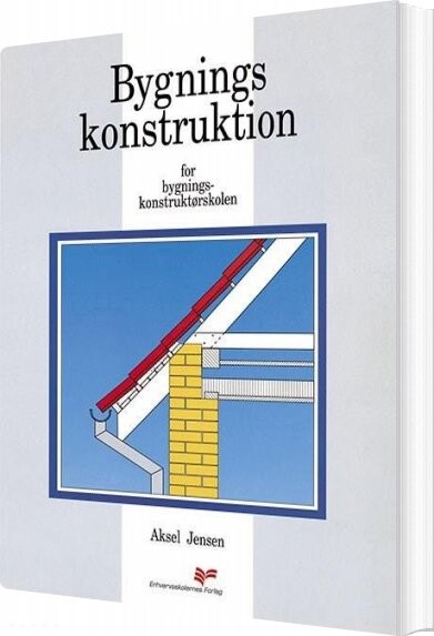 Bygningskonstruktion - Aksel Jensen - Bog