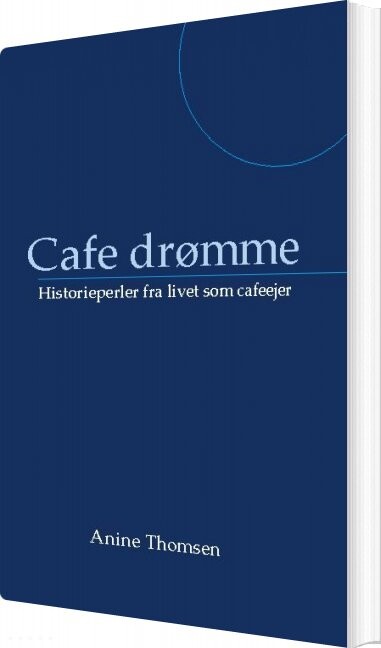 Billede af Cafe Drømme - Anine Thomsen - Bog