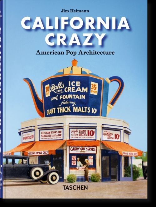 California Crazy. American Pop Architecture. 45th Ed - Jim Heimann - English Book