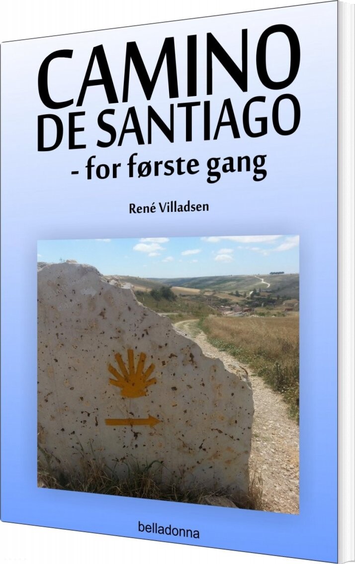 Billede af Camino De Santiago - For Første Gang - René Villadsen - Bog
