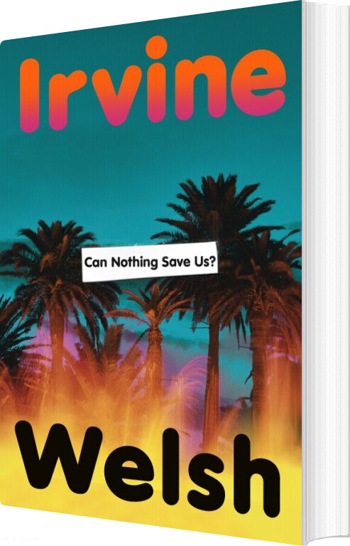 Can Nothing Save Us? - Irvine Welsh - English Book
