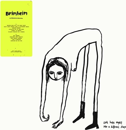 Brimheim - Can't Hate Myself Into A Different Shape - Vinyl Lp