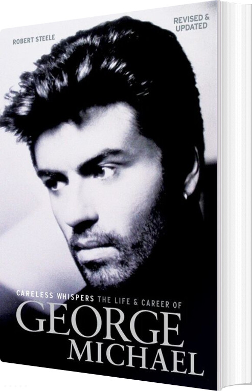 Billede af Careless Whispers: The Life And Career Of George Michael - Robert Steele - English Book