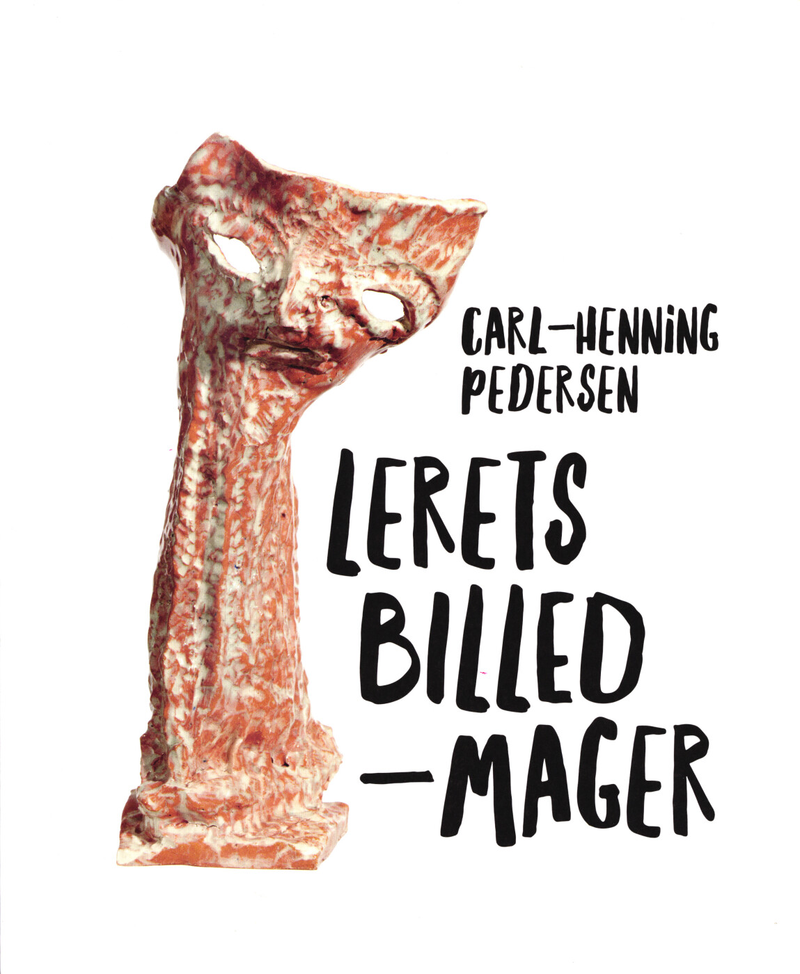 Carl Henning Pedersen - Lerets Billedmager - Christina Rauh Oxbøll - Bog