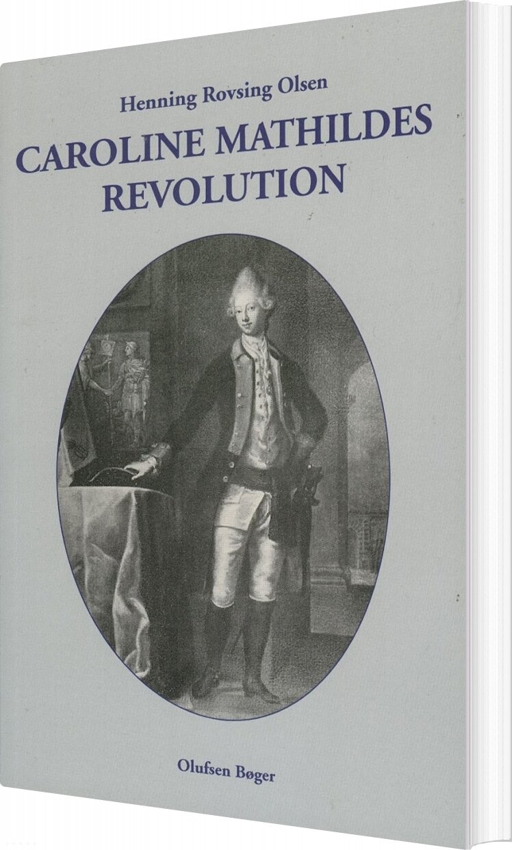 Billede af Caroline Mathildes Revolution - Henning Rovsing Olsen - Bog