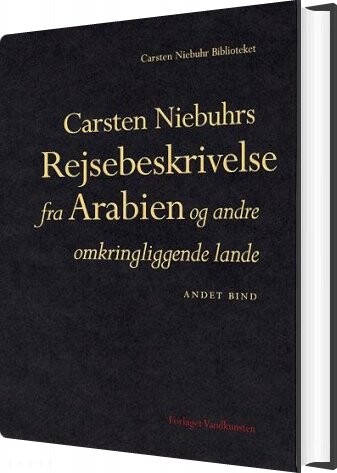 Carsten Niebuhrs Rejsebeskrivelse Fra Arabien - Carsten Niebuhr - Bog