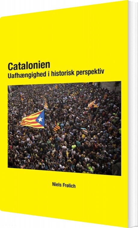 Billede af Catalonien -uafhængighed I Historisk Perspektiv - Niels Frølich - Bog