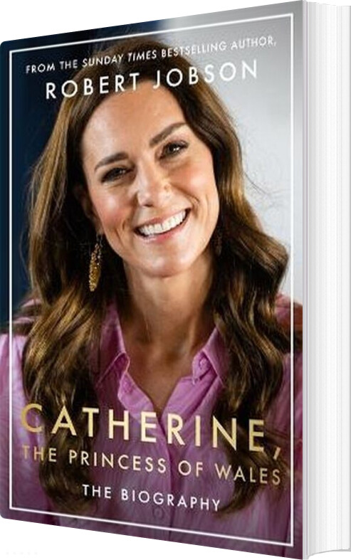 Billede af Catherine, The Princess Of Wales: The Biography - Robert Jobson - English Book