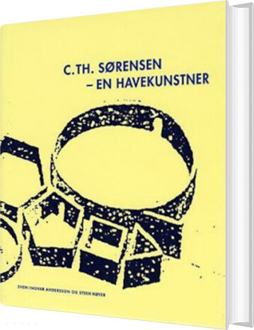 C. Th. Sørensen - En Havekunstner - Steen Høyer - Bog