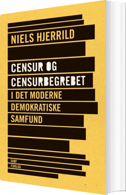 Censur Og Censurbegrebet I Det Moderne Demokratiske Samfund - Niels Hjerrild - Bog