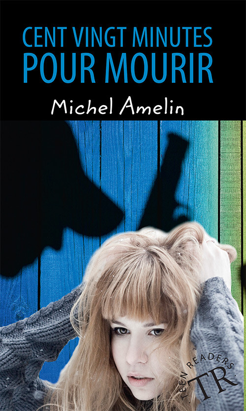 Billede af Cent Vingt Minutes Pour Mourir, Tr 1 - Michel Amelin - Fransk Bog