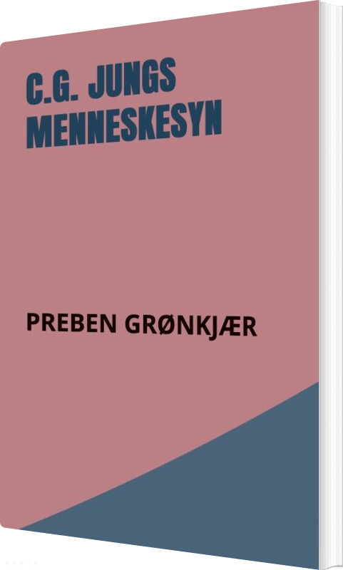 C.g. Jungs Menneskesyn - Preben Grønkjær - Bog