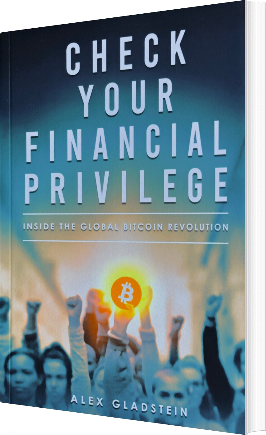 Check Your Financial Privilege - Alex Gladstein - English Book